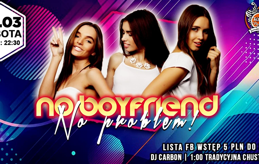No Boyfriend No Problem