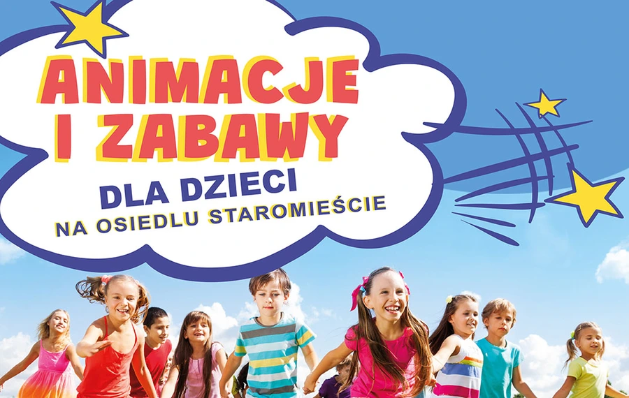 Animacje i zabawy dla dzieci na osiedlu Staromieście