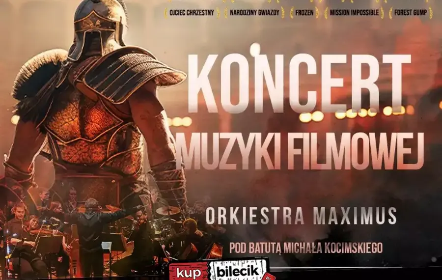 Koncert Muzyki Filmowej: Orkiestra Maximus
