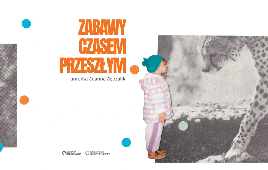 Zabawy czasem przeszłym - Wystawa Joanny Jęczalik