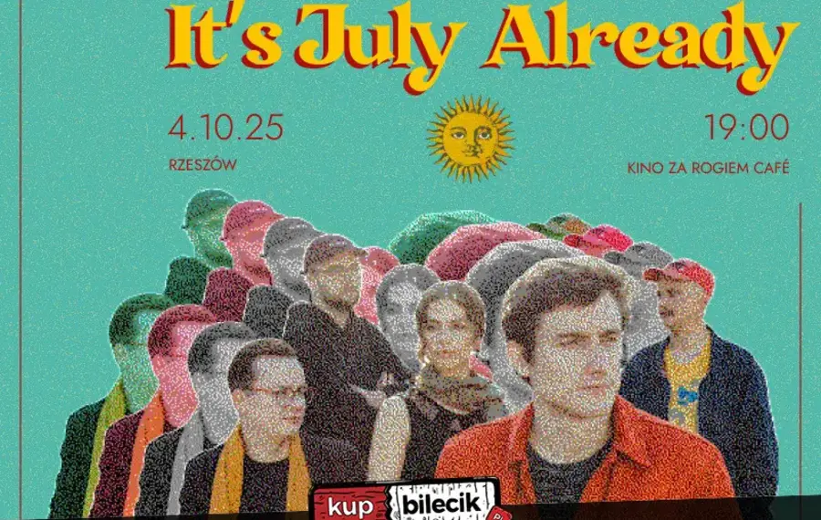 It's July Already