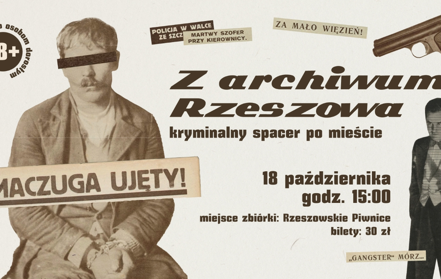 Z archiwum Rzeszowa - kryminalny spacer po mieście