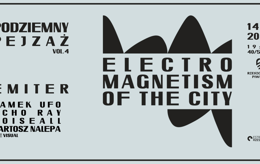 Podziemny Pejzaż vol. 4: Elektromagnetyzm Miasta
