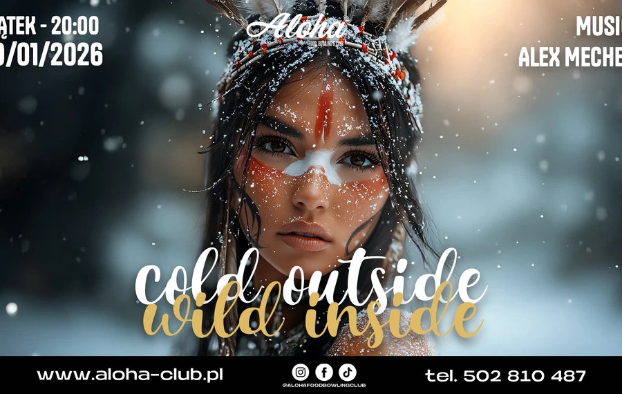 Cold Autside / Wild Inside