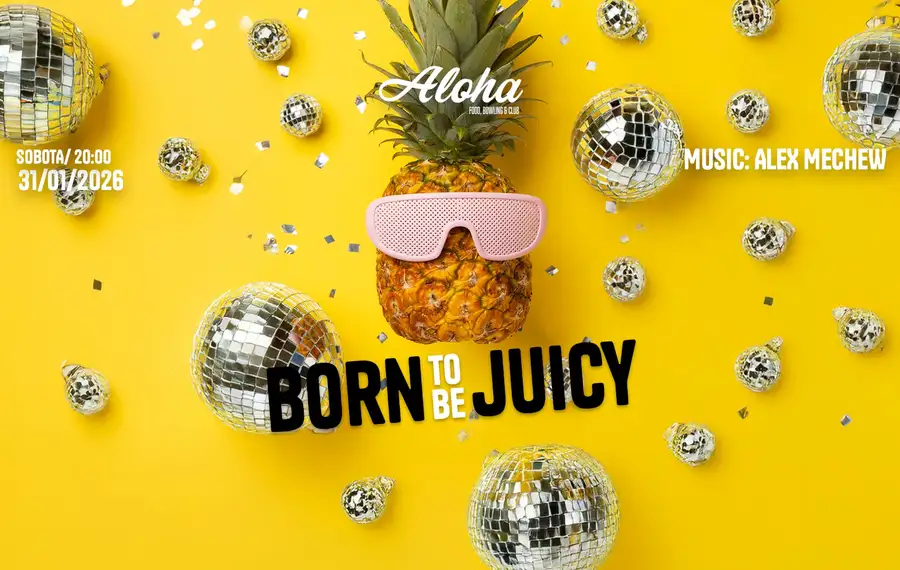 Born to be juicy