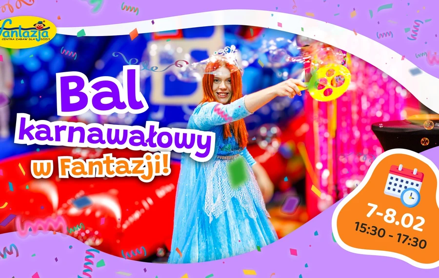 Bal Karnawałowy w Fantazji