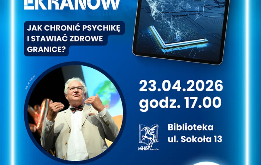 Dziecko w świecie ekranów. Jak chronić psychikę i stawiać zdrowe granice? – spotkanie z dr. hab. Mariuszem Z. Jędrzejko