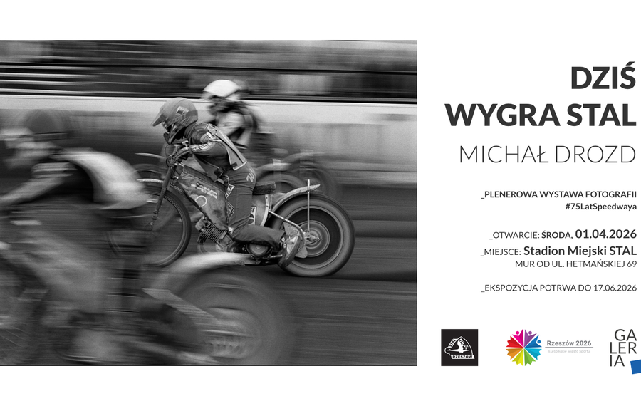 Dziś wygra Stal -  plenerowa wystawa fotografii Michała Drozda