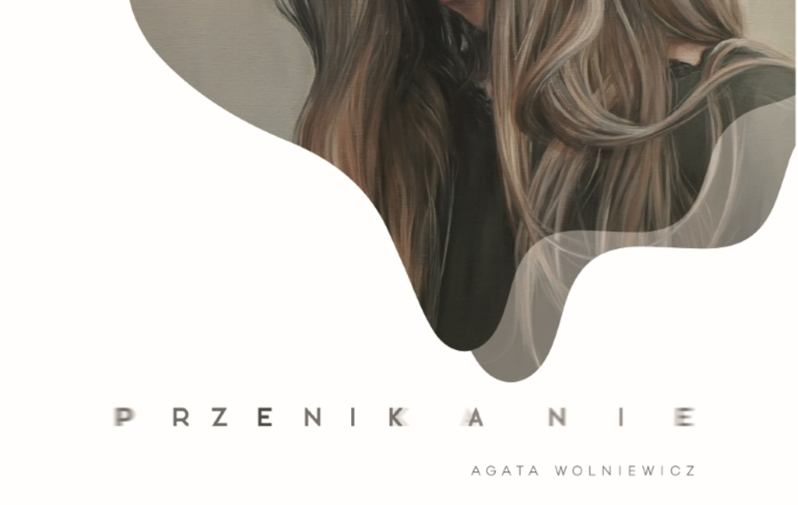 Agata Wolniewicz - Przenikanie