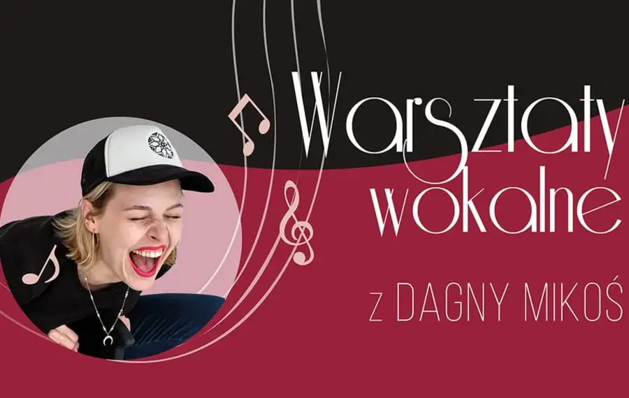 Warsztaty wokalne z Dagny Mikoś 