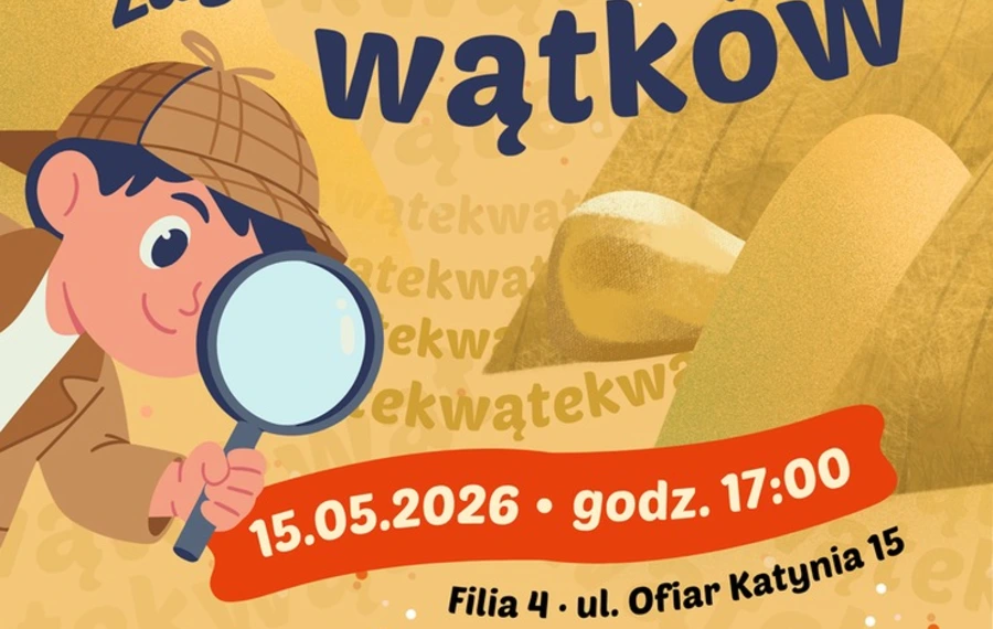Na tropie zagubionych wątków – spotkanie dla dzieci