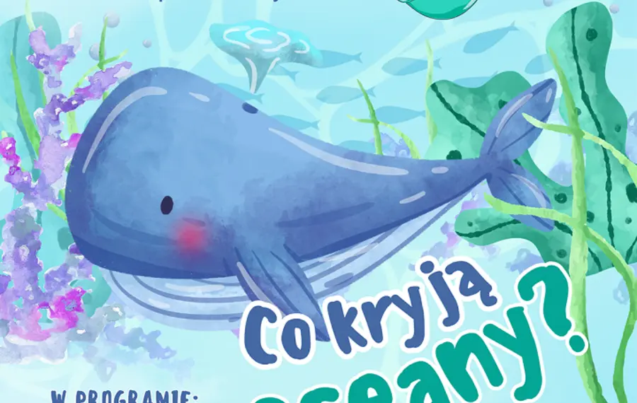 „Co kryją oceany?” – spotkanie z cyklu „Relaks dla malucha”