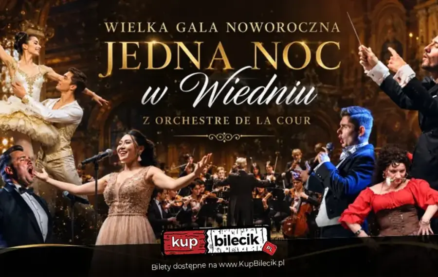 Wielka Gala Noworoczna - Jedna Noc w Wiedniu z Orchestre de la Cour