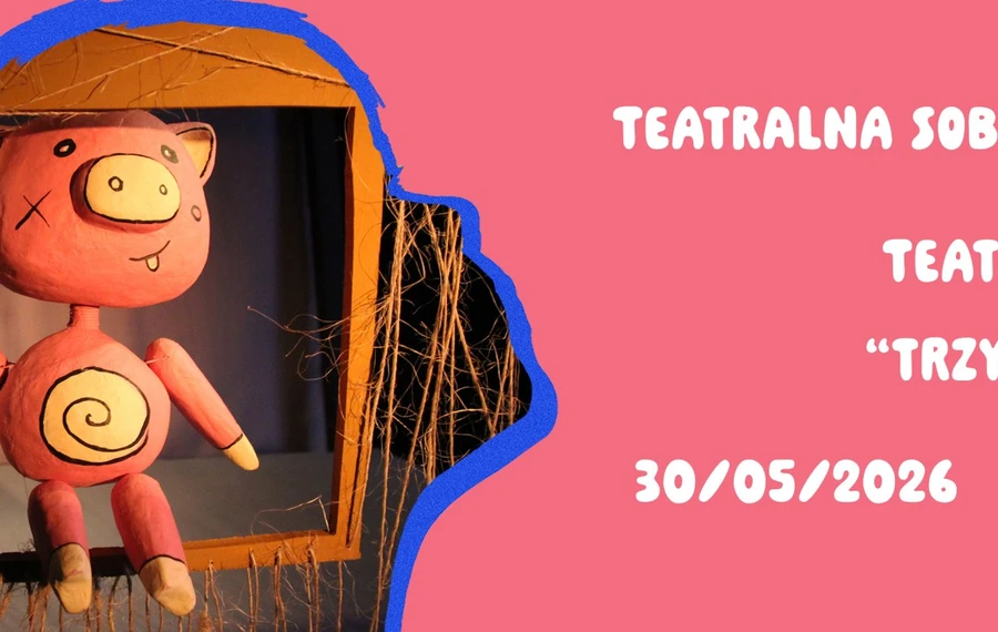 Teatralna Sobota: Trzy świnki