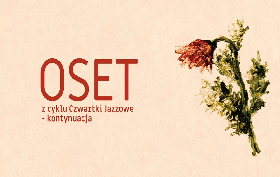 Jazzowe Czwartki - kontynuacja: OSET