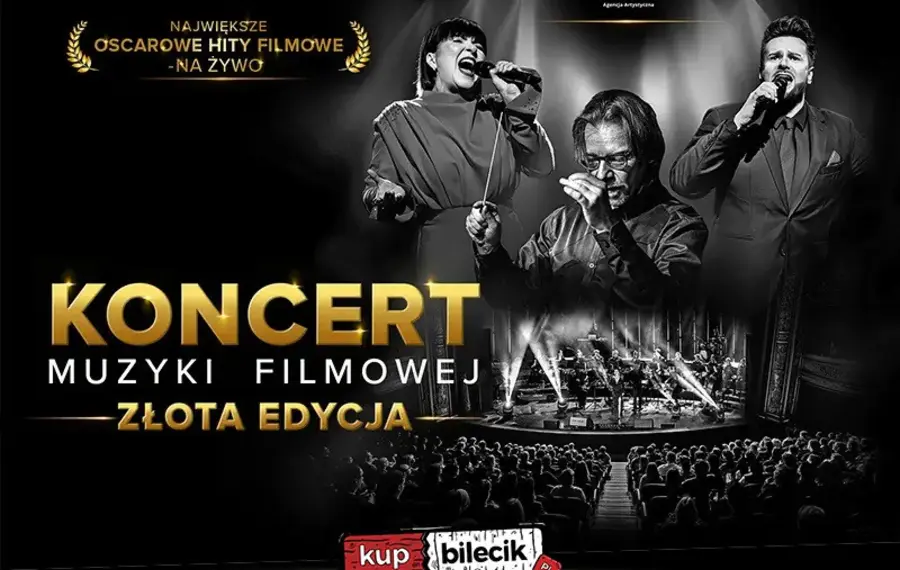 Koncert Muzyki Filmowej - ZŁOTA EDYCJA