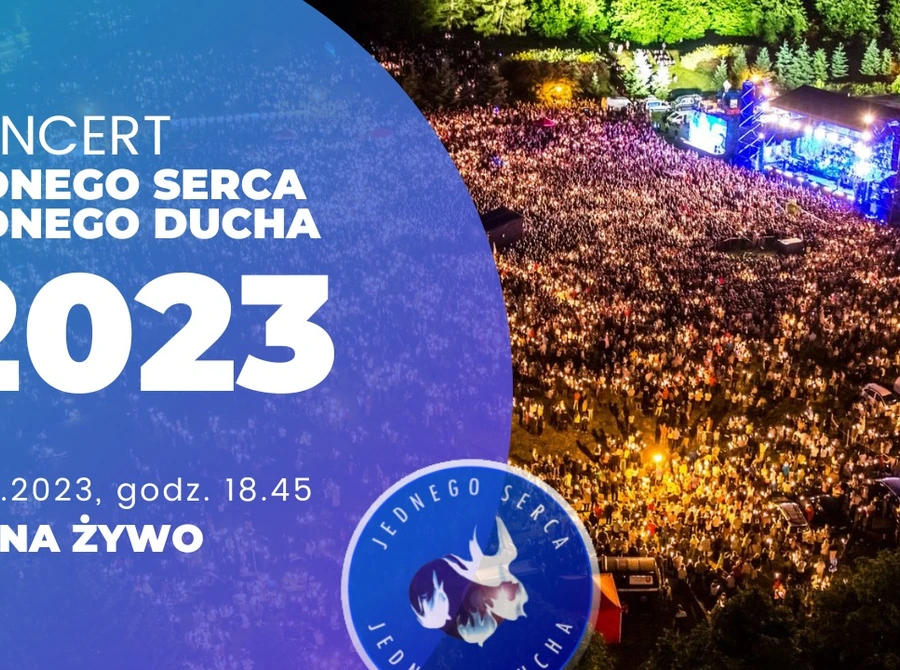 Koncert Jednego Serca Jednego Ducha 2023 