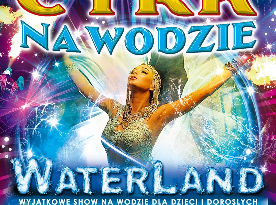 Waterland - cyrk na wodzie