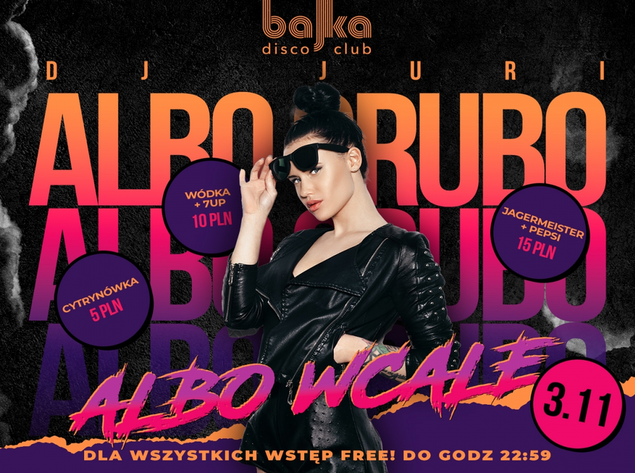 Albo grubo albo wcale