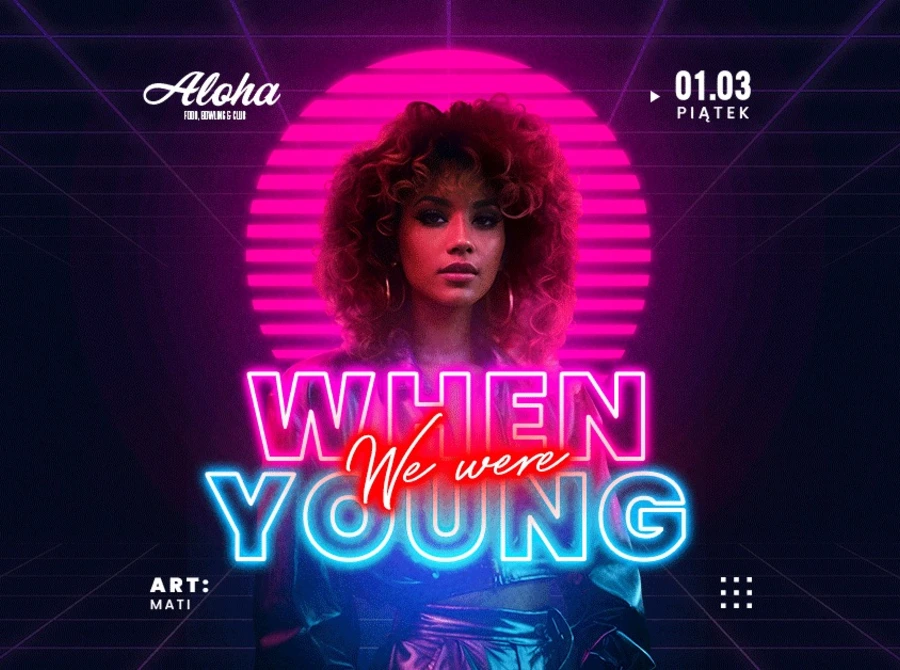 When we were young