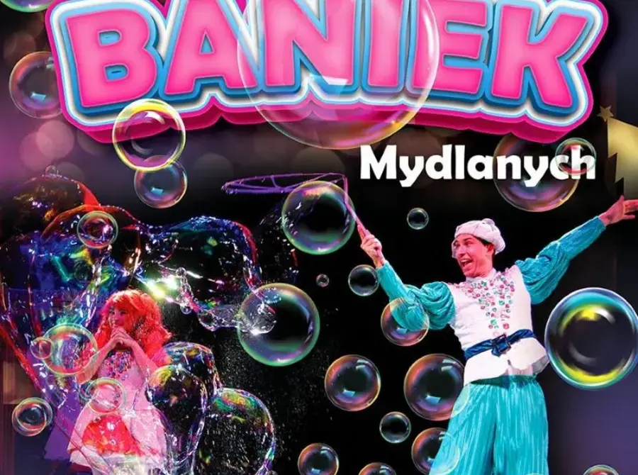 Teatr Baniek Mydlanych "Tajemnica Bańki Szczęścia"