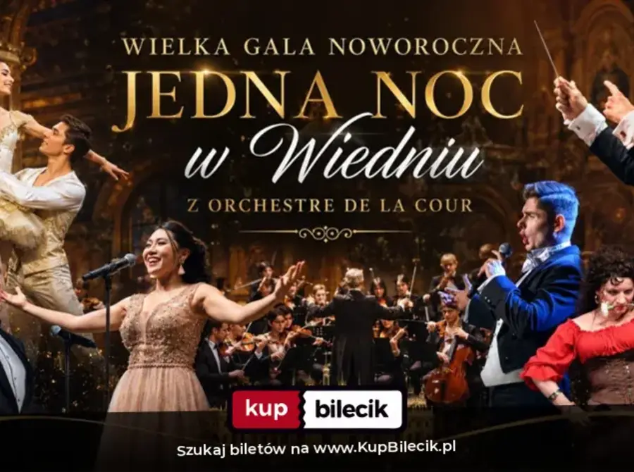Wielka Gala Noworoczna - Jedna Noc w Wiedniu z Orchestre de la Cour