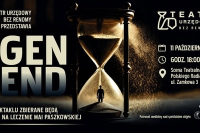Spektakl „GEN-END” – zbiórka dla Mai Paszkowskiej