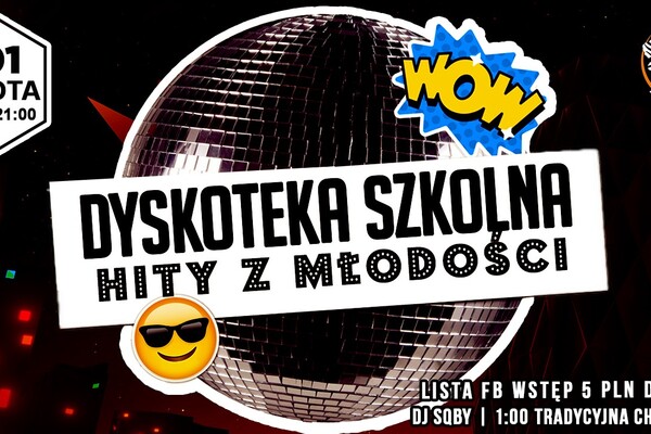 Dyskoteka Szkolna "Hity z młodości"