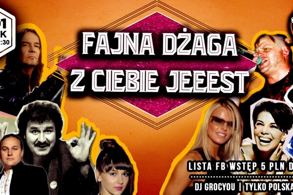 Fajna Dżaga Z Ciebie Jeeest