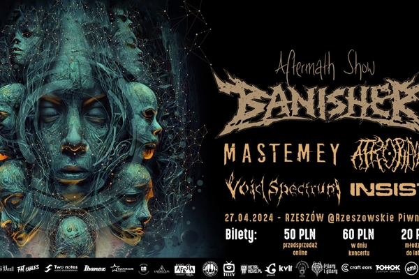 Aftermatch Show: Banisher, Mastemey, Atropine, Void Spectrum, Insist