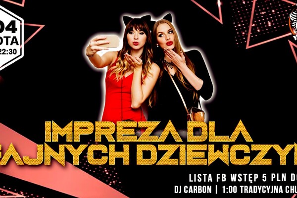 Impreza dla fajnych dziewczyn