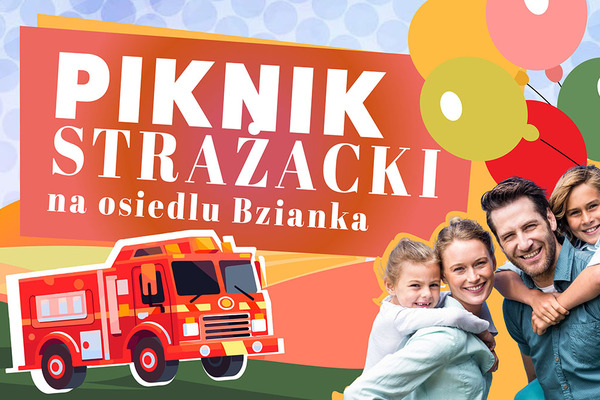 Piknik Strażacki na osiedlu Bzianka