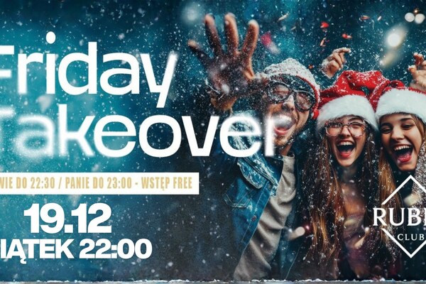 Friday Takeover