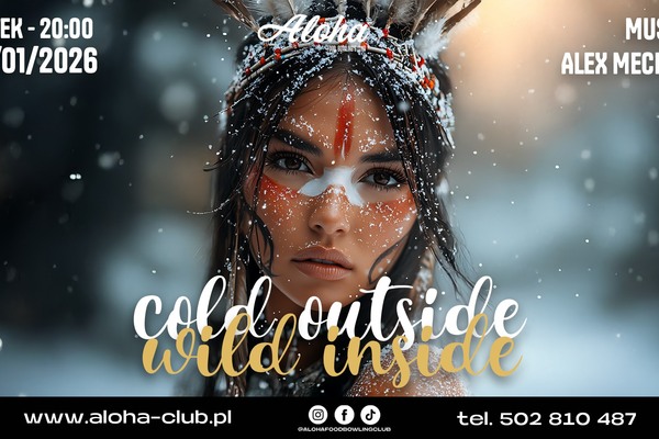 Cold Autside / Wild Inside