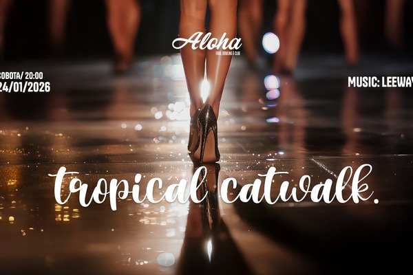 Tropical Catwalk