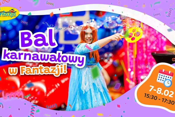 Bal Karnawałowy w Fantazji