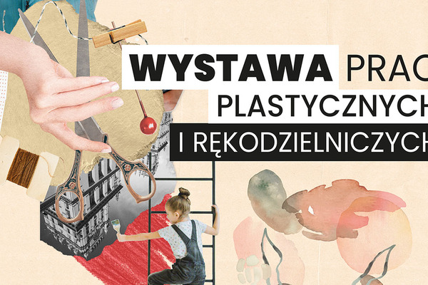 Wystawa prac plastycznych i rękodzielniczych