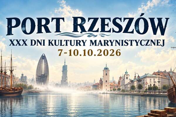 Port Rzeszów – XXX Jubileuszowe Dni Kultury Marynistycznej