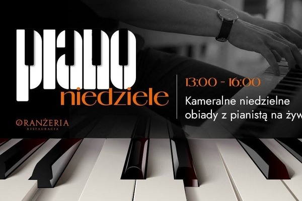 Piano Niedziela w Oranżerii