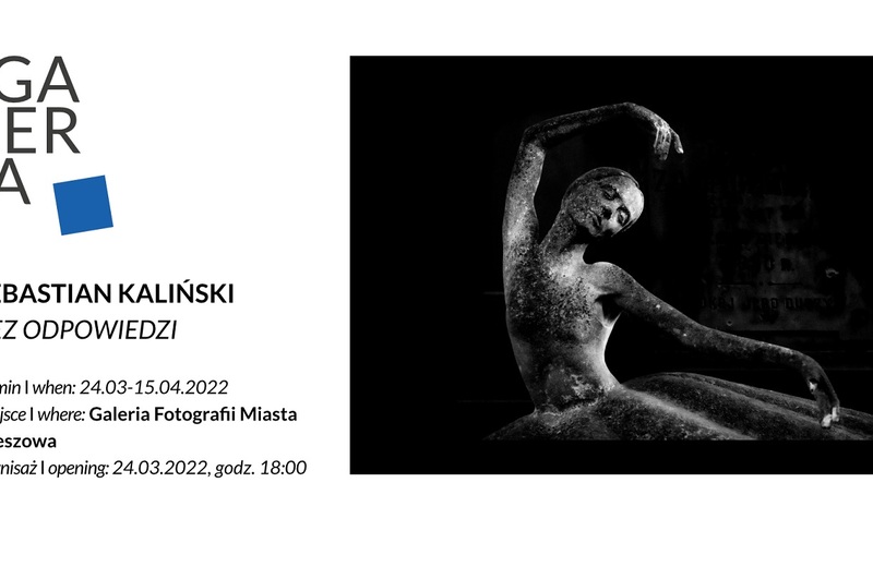 Fotografie Sebastiana Kalińskiego w Galerii Fotografii Miasta Rzeszowa