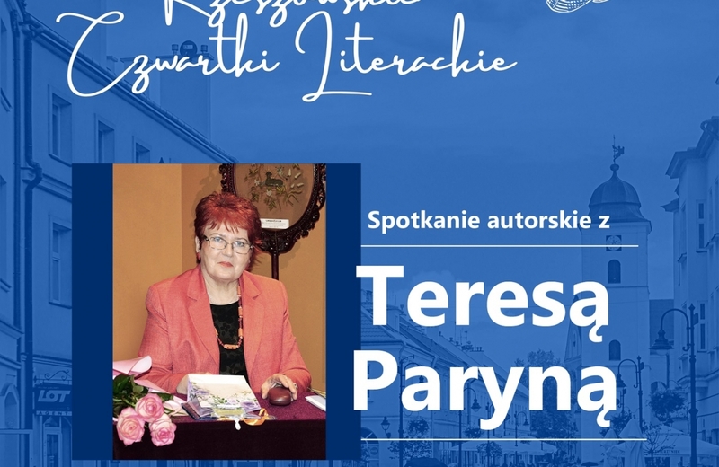 Rzeszowski Czwartek Literacki. Spotkanie autorskie z Teresą Paryną