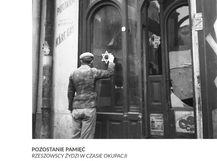 Pozostanie pamięć. Rzeszowscy Żydzi w czasie okupacji