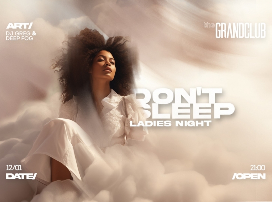 Don't Sleep - Ladies Night