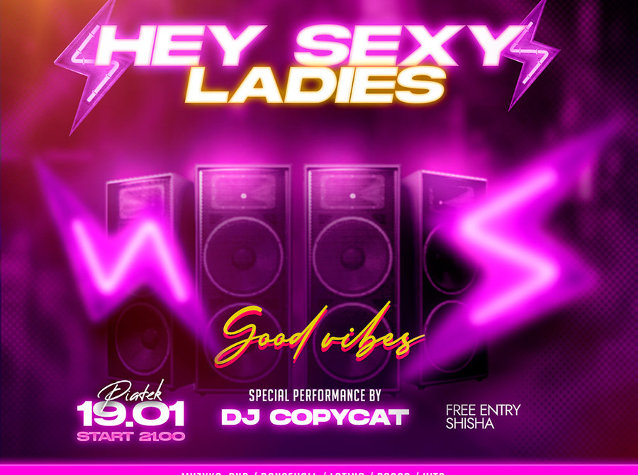 Hey Sexy Ladies