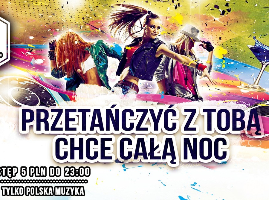 Przetańczyć z Tobą chcę całą noc