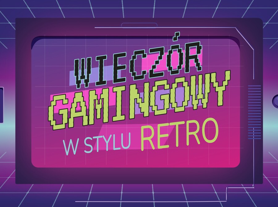 Wieczór gamingowy w stylu retro