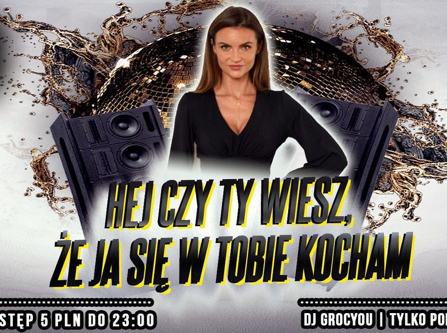 Hej czy Ty wiesz, że ja się w Tobie kocham