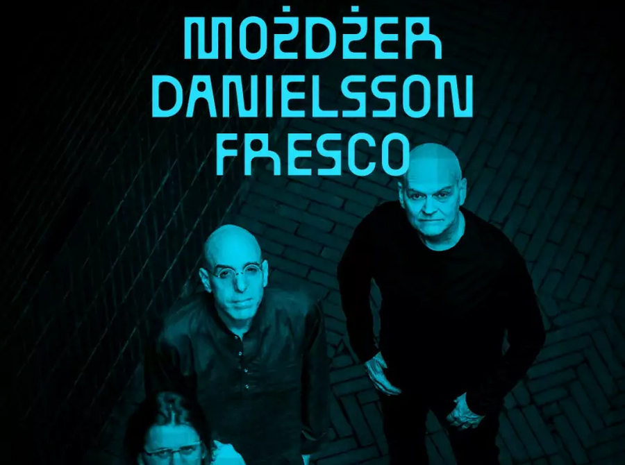 Trio Możdżer/ Danielsson/ Fresco