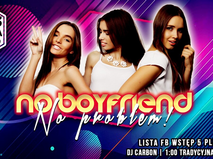 No Boyfriend No Problem