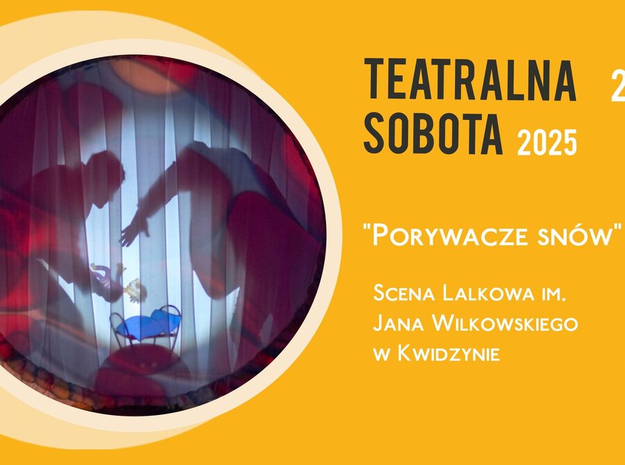 Teatralna Sobota: Porywacze snów